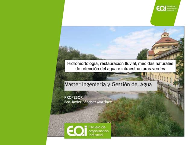 Hidromorfología, restauración fluvial, medidas naturales de retención del agua e infraestructuras verdes