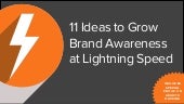 11 Ideas to Grow Brand Awareness at...