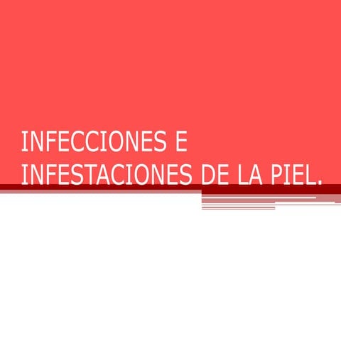 11 infecciones e infestaciones de la piel