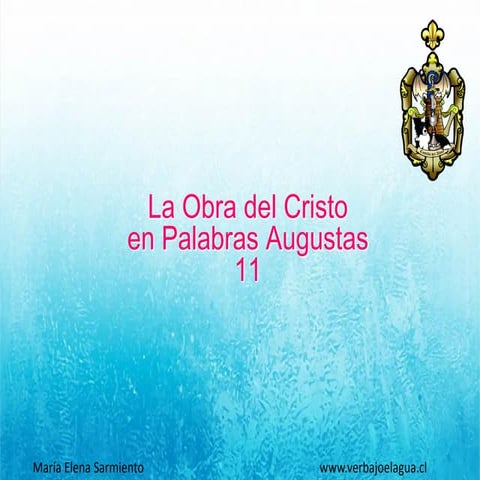 11 la obra del cristo en palabras augustas. estructura del ser