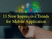 11 new impressive trends for mobile application