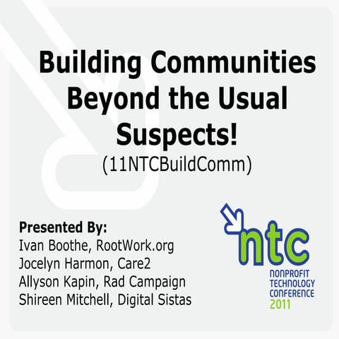 Building Communities Beyond the Usual Suspects Akpapin