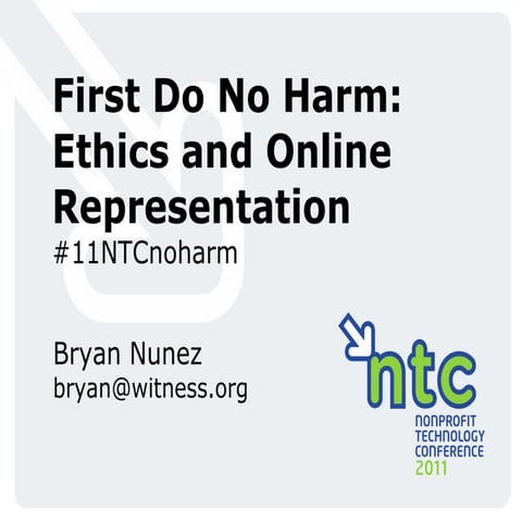 First Do No Harm: Ethics and Online Representation