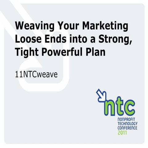 Weaving Your Marketing Loose Ends into a Tight Plan