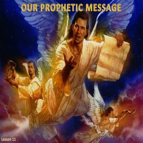11 our prophetic message