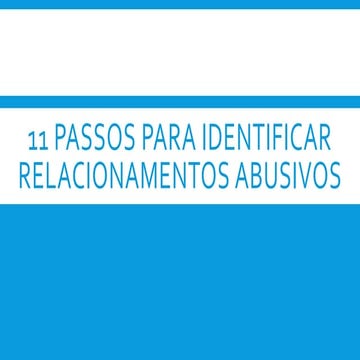 11 passos para identificar relacionamentos abusivos