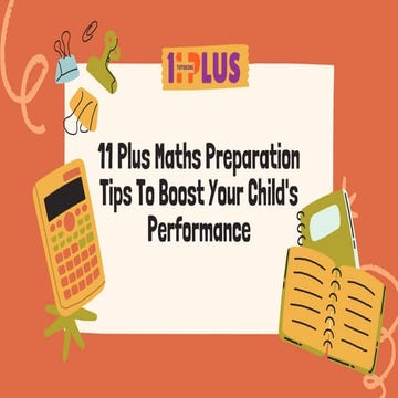 11 Plus Maths Preparation Tips To Boost Your Child's Performance.pdf
