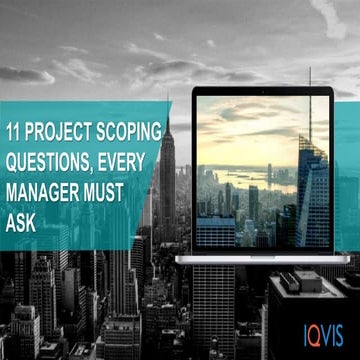 11 Project Scoping Questions that Every Manager Must Ask