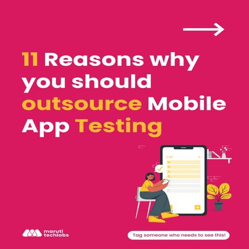 11 Reasons Why You Too Need To Outsource Mobile App Testing