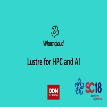 Whamcloud - Lustre for HPC and Ai