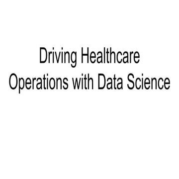 Wrangle 2016: Driving Healthcare Operations with Small Data