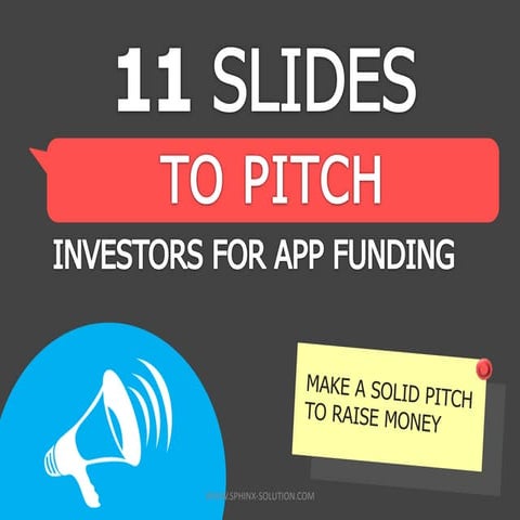 11 Slides to Make a Perfect Pitch to Investors for Your Mobile app
