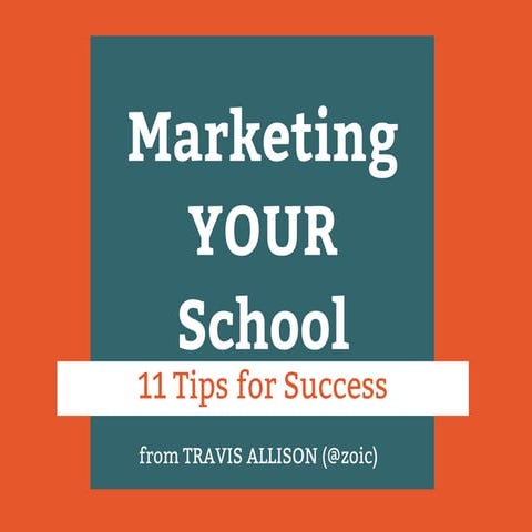 11 Starter Tips for Marketing Your Private School