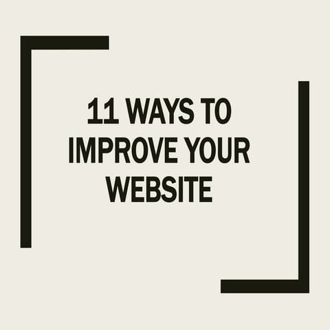 11 Ways To Improve Your Website | PPTX