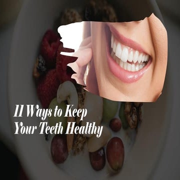 11 ways to keep your teeth healthy