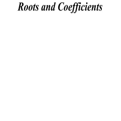 11 x1 t15 06 roots & coefficients (2013)