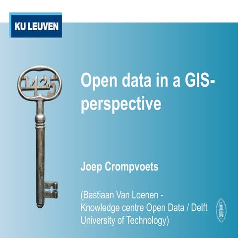 Open Data in a GIS-perspective - Dr. Joep Crompvoets