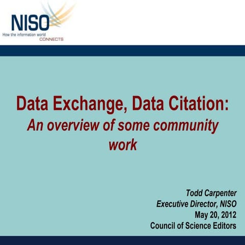 Data Exchange, Data Citation: An overview of some community work