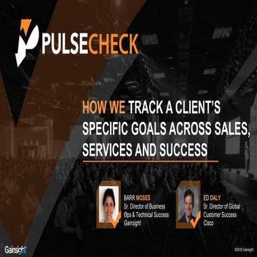 PulseCheck 2016 How we track a clients specific goals across sales services s...