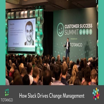 How Slack Drives Change Management, a Totango webinar