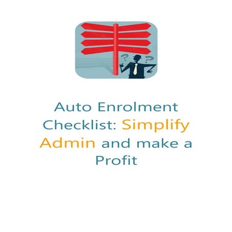Auto Enrolment Checklist: Simplify Admin and Make a Profit