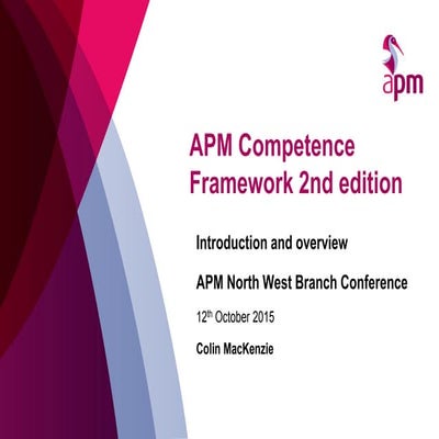 12. APM Competence Framework 2nd edition: Introduction and overview, 12th Oct...