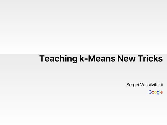 Sergei Vassilvitskii, Research Scientist, Google at MLconf NYC - 4/15/16