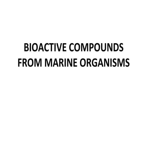 12 Marine Bioactive Compounds Ppt