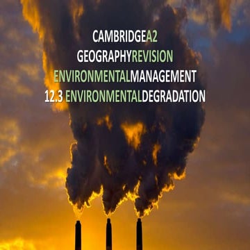 CAMBRIDGE GEOGRAPHY A2 REVISION - ENVIRONMENTAL MANAGEMENT: ENVIRONMENTAL DEG...
