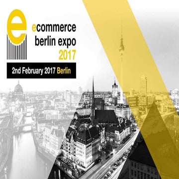 E-commerce Berlin Expo 2017 - AMP and Progressive Web Apps – Start Fast, Stay...