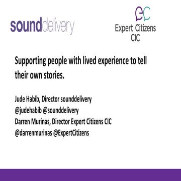 Supporting people with lived experience to tell their own stories | The power...