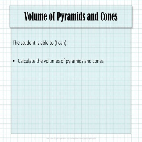 12.3 Volume of Pyramids and Cones