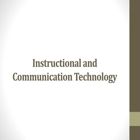 Instructional and Communication Technology