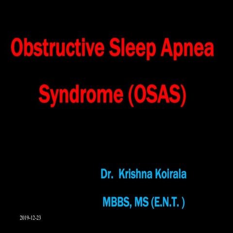 Obstructive sleep apnea syndrome (OSAS)