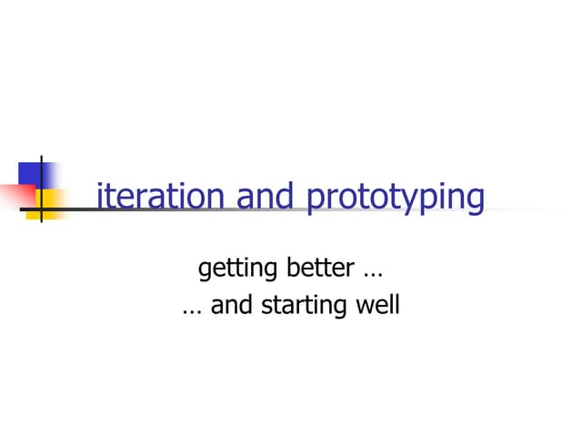 Iteration and prototyping