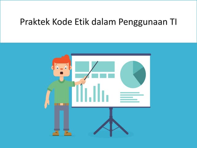 12. praktek kode etik dalam penggunaan ti