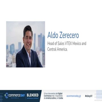 Aldo Zerecero - eCommerce Day Guatemala Blended [Professional] Experience 