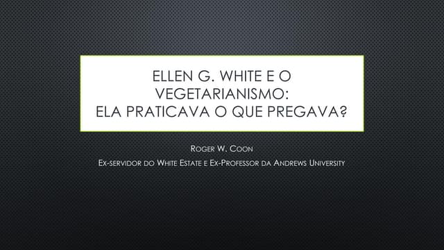 12. ELLEN WHITE E O VEGETARIANISMO EM SEU TEMPO.pdf