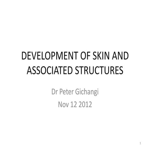 DEVELOPMENT OF SKIN AND ASSOCIATED STRUCTURES.pdf
