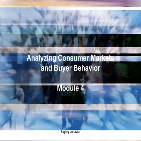 Analyzing Consumer Markets and Buyer Behavior Slides (1).ppt