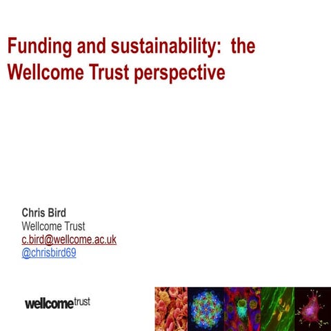OAA12 - Funding and sustainability: The Wellcome Trust perspective 