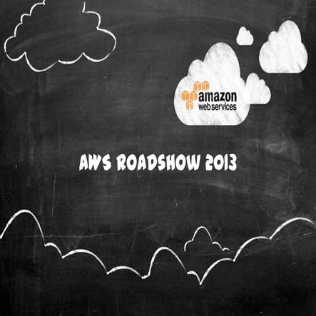 AWS Roadshow Herbst 2013: AWS Überblick