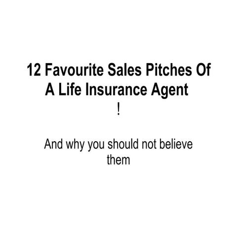12 Favourite Sales Pitches Of A Life Insurance