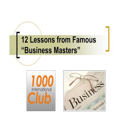 12 Lessons from Famous Business Masters