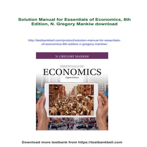 Solution Manual for Essentials of Economics, 8th Edition, N. Gregory Mankiw