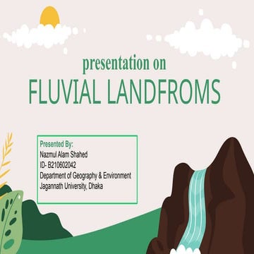 Fluvial Landfroms - Fluvial Process - Erosional and Depositional fluvial land...