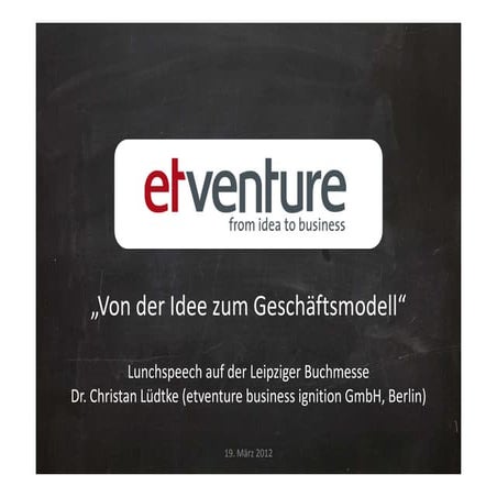 Dr. Christan Lüdtke: Von der Idee zum Geschäftsmodell