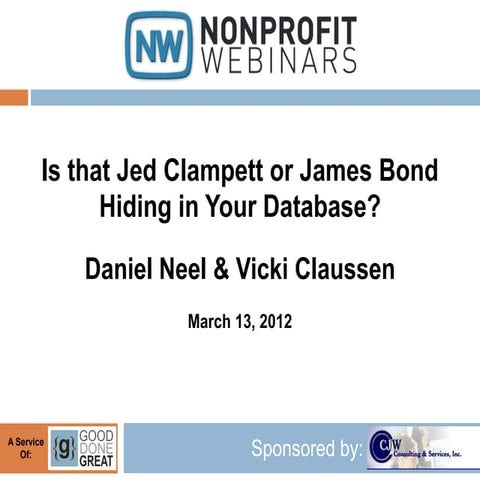 Is that Jed Clampett or James Bond Hiding in Your Database?