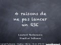 Au moins 4 raisons de ne pas lancer un RSE (10 raisons en fait)