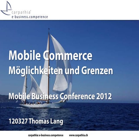 Möglichkeiten und Grenzen von Mobile-Commerce - Mobile Business Conference Mü...